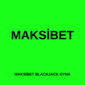 Maksibet Blackjack oyna